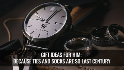 Gift Ideas for Him: Because Ties and Socks Are So Last Century