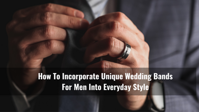 Incorporating Unique Wedding Bands For Men Into Everyday Style