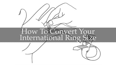 How To Convert Your International Ring Size